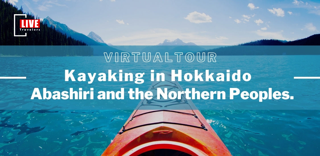 Kayaking in Hokkaido - Abashiri and the Northern Peoples