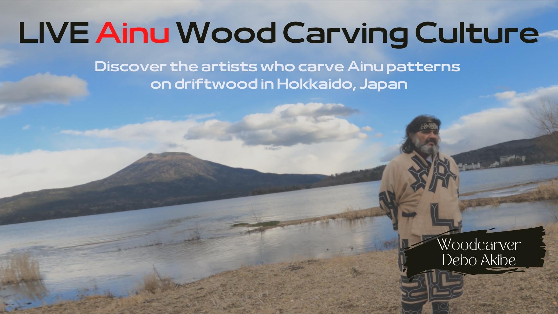 LIVE Ainu Wood Carving Culture - Discover the artists who carve Ainu patterns on driftwood in Hokkaido, Japan